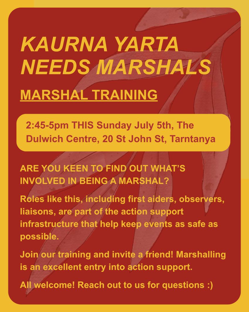 Artwork and poster for event "Kaurna Yerta Needs Marshals – Marshal training" 2:45pm-5pm 05/07/2026  The Dulwich Centre, 20 St John St, Tarntanya SA 5000