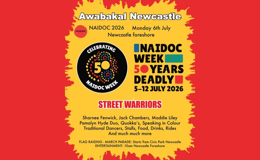 Artwork and image for event "Awabakal Newcastle NAIDOC 2026 Flag raising, March Parade and Entertainment Day" 9am 06/07/2026 Newcaslte Civic Park, King St, Newcastle NSW 2300