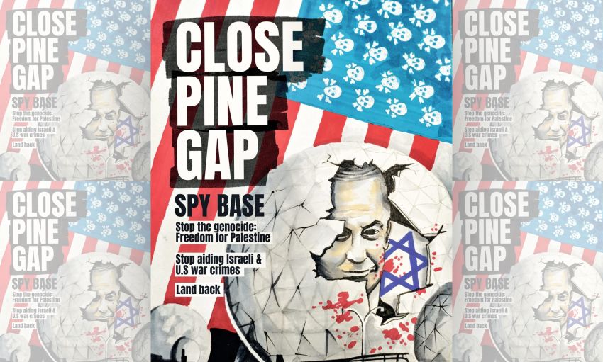 Artwork and image for event "Protest: Close Pine Gap Spy Base" 1pm 19/07/2026 U.S. Consulate General Sydney, 50 Miller St, North Sydney NSW 2060