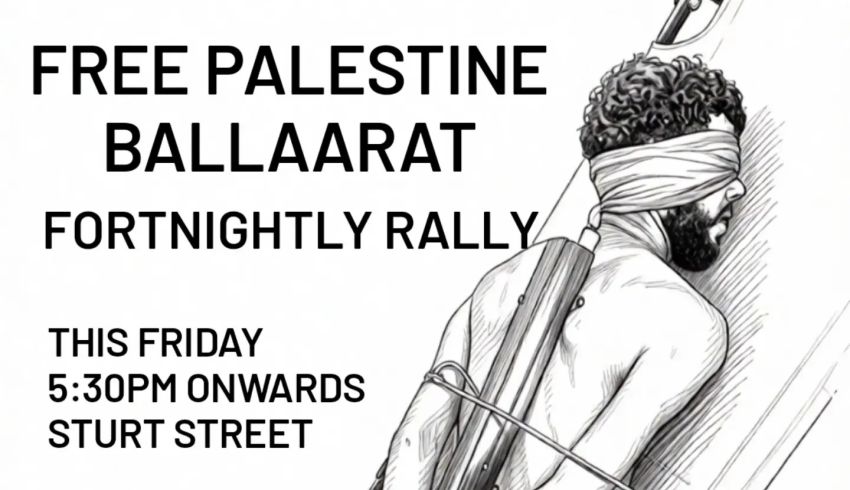 Artwork and image for event "Free Palestine Ballaarat Fortnightly Rally" Fridays, fortnightly from 5:30pm at the mall end of Sturt St