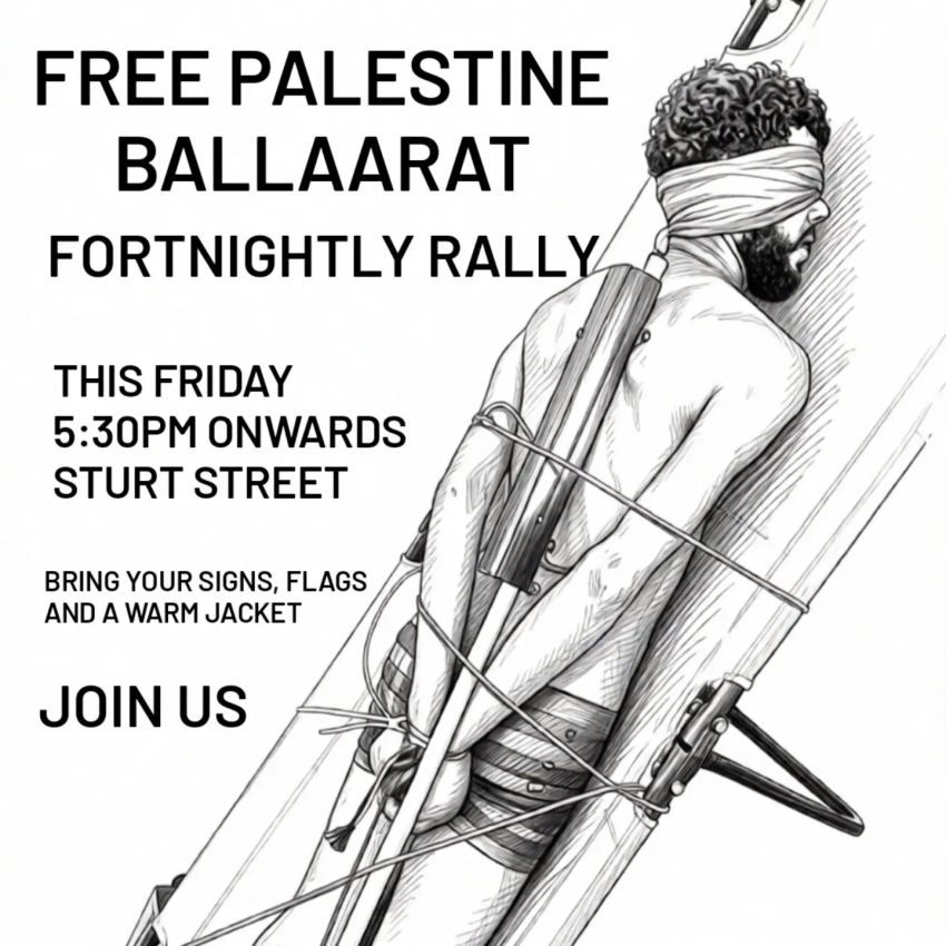Artwork and slide for event "Free Palestine Ballaarat Fortnightly Rally" Fridays, fortnightly from 5:30pm at the mall end of Sturt St