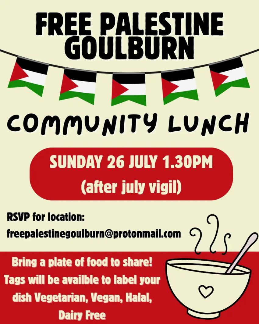 Artwork and poster for event "Free Palestine Goulbunr Community Lunch" 1:3pm 26/07/2026 RSVP for location 