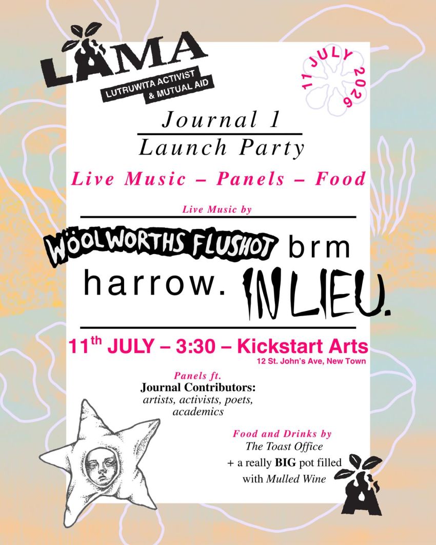 Artwork and poster for event "LAMA Journal Launch" 3:30pm 11/07/2026 Kickstart Arts, Building 1831 South/12 St Johns Ave, New Town Lutruwita 7008