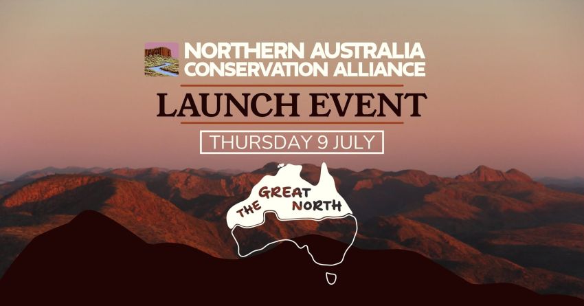 Artwork and image for event "Launch of the Northern Australia Conservation Alliance" 6:00pm AEST, 5:30pm ACST and 4:00pm AWST online with Zoom, register at us02web.zoom.us/webinar/register/WN_E5ewRNLjQXq45SMIA_xWFA#/registration