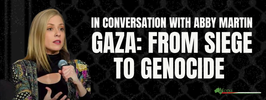 Artwork and image for event "In Conversation with Abby Martin – Gaza: Siege to Genocide" 6pm-7:30pm 23/07/2026 U City, 43 Franklin St, Adelaide SA 5000