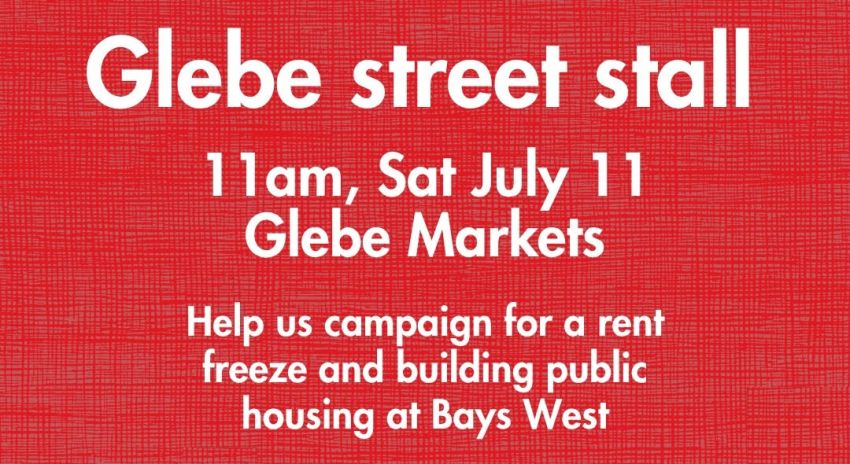 Artwork and image for event "Socialist Alliance Glebe St campaign stall" 11am 11/07/2026 Glebe Markets, Derby Place, Glebe Point Rd, Glebe NSW 2037