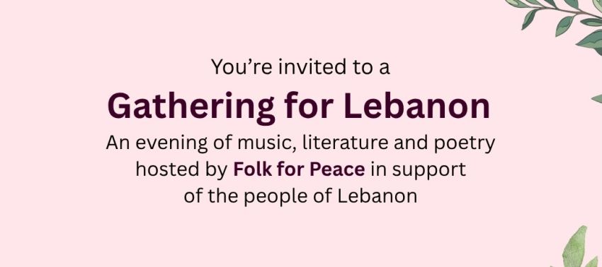 Artwork and image for event "Folk for Peace: Gathering for Lebanon" 7pm-10pm 11/07/2026 The Gaelic Club, 1/64 Devonshire St, Surry Hills NSW 2010