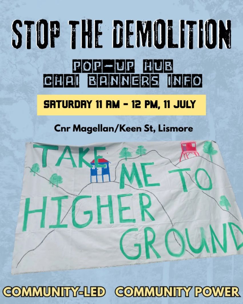 Artwork and poster for event "Stop the Demolitions: Pop-Up Chai Stall and Campaign Info Hub" 11am-12pm 11/07/2026 Keen St & Magellan St, Lismore NSW 2480