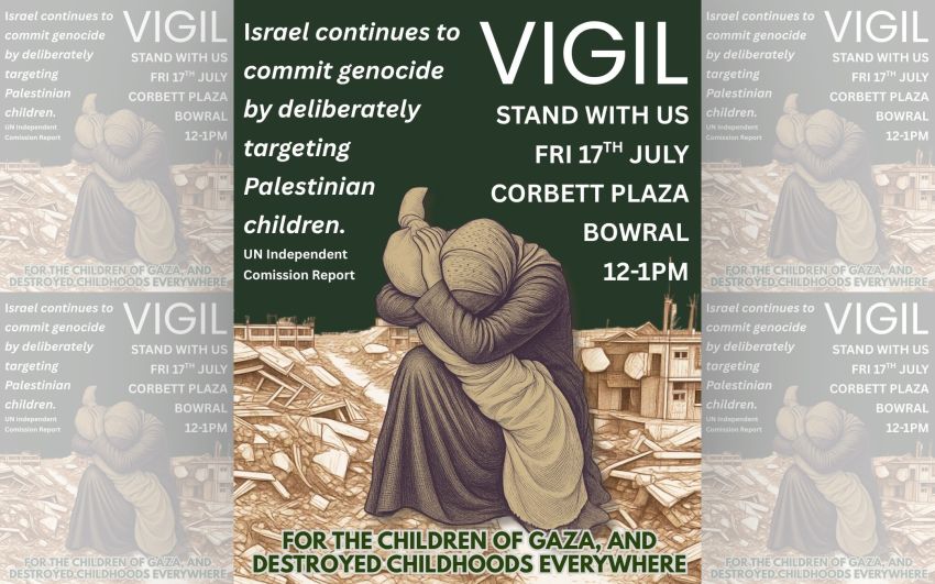Artwork for image for event "Vigil for the children of Palestine" 12pm-1pm 17/07/2026 Corbett Plaza, 10-16 Wingecarribee Street, Bowral NSW 2576