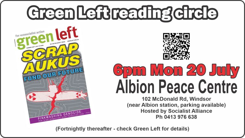 Green Left reading circle: Scrap AUKUS - fund our future