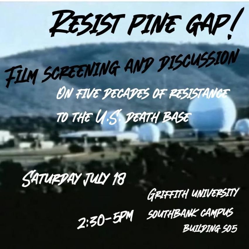 Artwork and image for event "Resist Pine Gap! Film screening and discussion"  2:30pm-5pm 18/07/2026 Griffith University Building S05 226 Grey Street South Bank South Brisbane QLD 4101