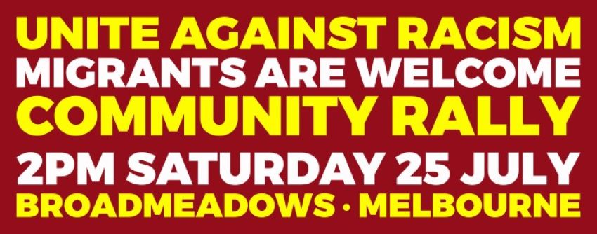 Artwork and image for event "Unite Against Racism, Migrants Are Welcome, Community Rally" 2pm 25/07/2026 Broadmeadows
