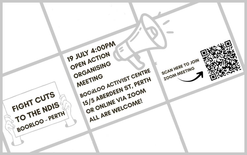 Artwork and image for event "Fight the NDIS Cuts: Open action organising meeting" 4pm 19/072026 online with Zoom us02web.zoom.us/j/87820122835?pwd=TaaFgcJnANVPOOijwzHVuCsYOgRujZ.1