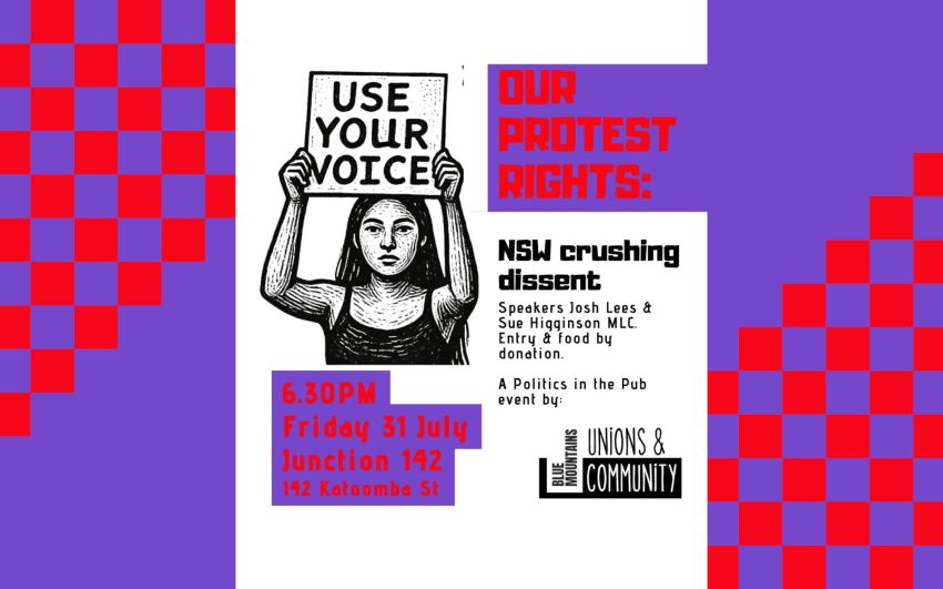 Artwork and image for event "Our Protest Rights – Politics in the Pub" 6:30pm-8:30pm 31/07/2026 Junction 142, 142 Katoomba St, Katoomba NSW 2780