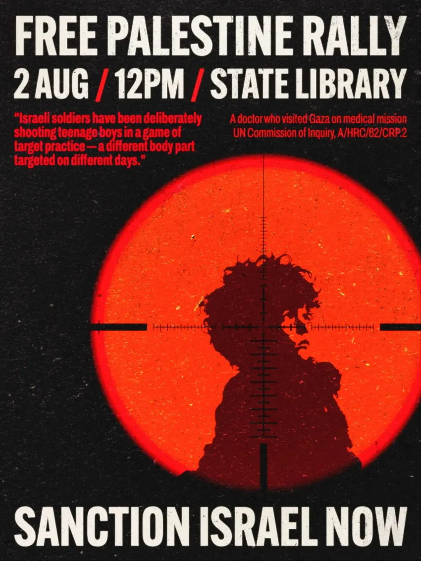 Artwork and poster for event "Free Palestine Rally" 12pm 02/08/2026 State Library Victoria, 328 Swanston St, Naarm VIC 3000