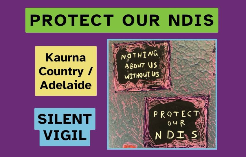 Artwork and image for event "National Day of Action: Protect our NDIS" 11am Parliament House, North Terrace, Tarntanya SA 5000