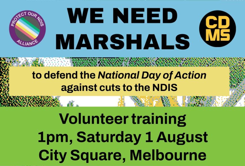 Artwork and image for event "Marshal training for Protect Our NDIS rally" 1pm 01/08/2026 City Square, Swanston St, Naarm VIC 3000
