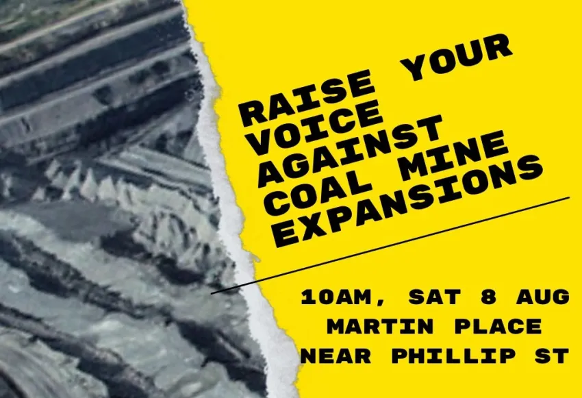 Artwork and image for event "Raise Your Voice Against Coal Mine Expansions" 10am 08/08/2026 Martin Place, Phillip St, Sydney NSW 2000