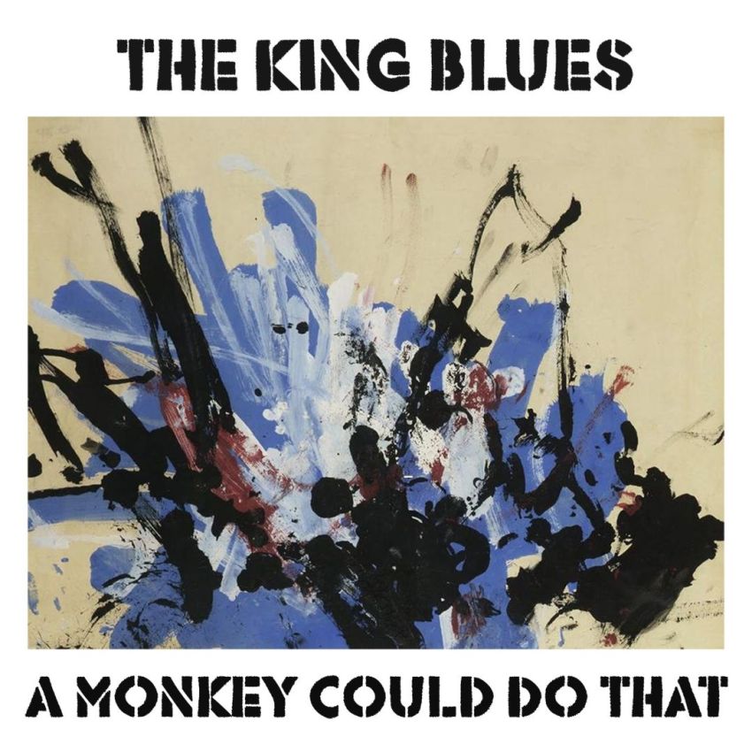 THE KING BLUES - A MONKEY COULD DO THAT album artwork