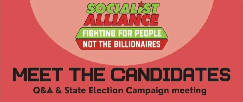 Artwork and image for event "Meet the Socialist Alliance candidates" 2pm-4pm 08/08/2026 in front of Hume Global Learning Centre, 1093 Pascoe Vale Rd, Broadmeadows VIC 3047