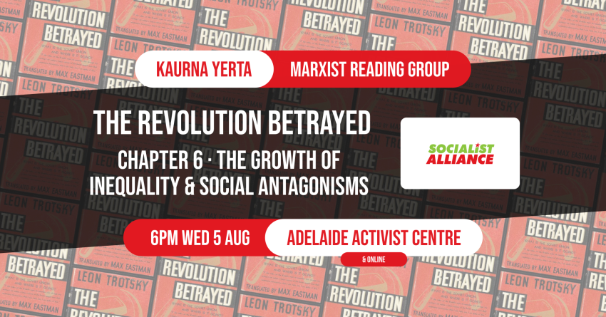 Artwork and image for event "Marxist Reading Group: The Revolution Betrayed – Chapter 6" 6pm 05/08/2026 Adelaide Activist Centre, 9a Hindley St, Tarntanya SA 5000