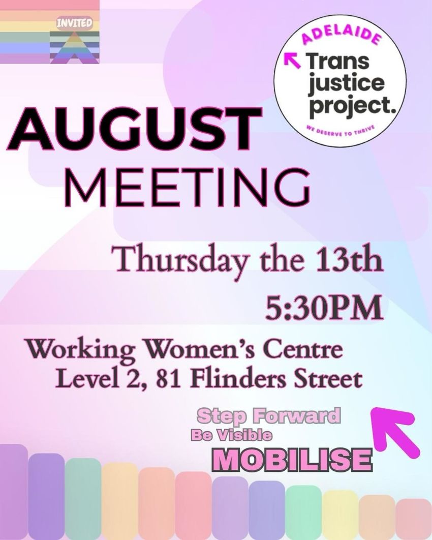 Artwork and image for event "Trans Justice Adelaide organising meeting" 5:30pm-7:30pm 13/08/2026 Working Women’s Centre, L2 81 Flinders St, Tarntanya SA 5000