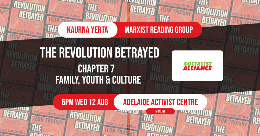 Artwork and image for event "Marxist Reading Group: The Revolution Betrayed – Chapter 7" 6pm 12/08/2026 Adelaide Activist Centre, 9a Hindley St, Tarntanya SA 5000