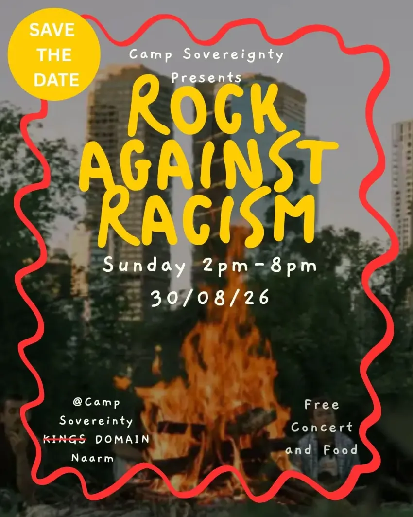 Artwork and image for event "Camp Sovereignty Presents: Rock Against Racism" 2pm-8pm 30/08/26 Camp Sovereignty Lithgow Ave Kings Domain Melbourne VIC 3004