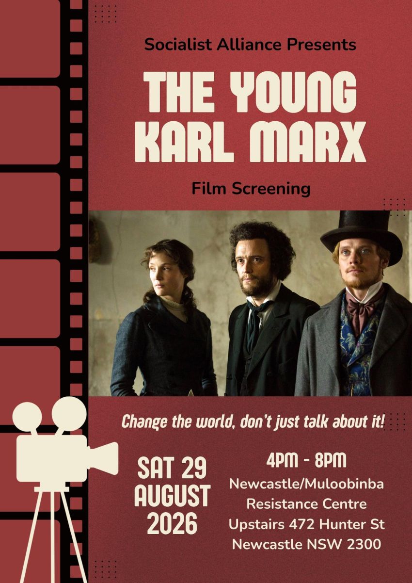 Artwork and image for event "Film screening and discussion: The Young Karl Marx" 4pm 29/08/2026 Resistance Centre, Upstairs 472 Hunter St, Newcastle NSW 2300