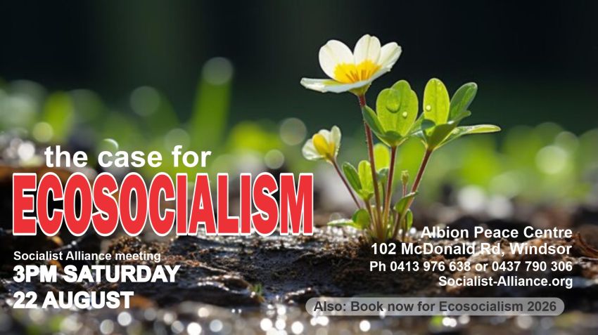 Socialist Alliance meeting: The case for ecosocialism