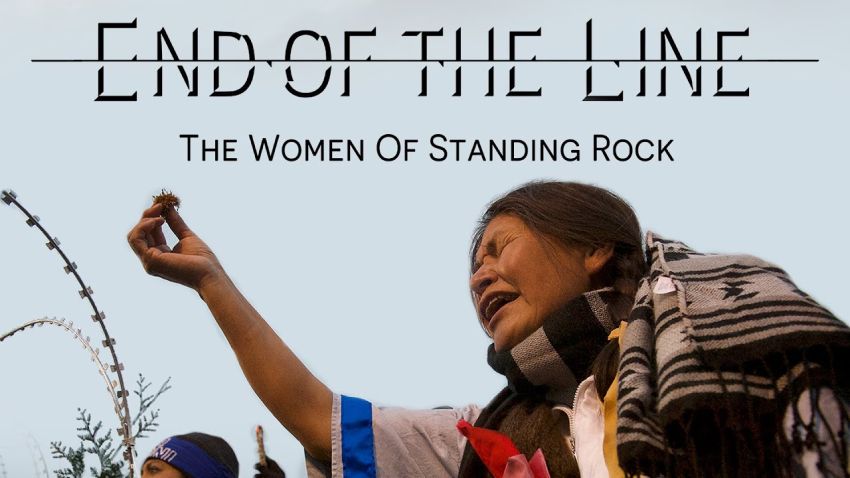 Artwork and promotional still from documentary film 'End of the Line: The Women of Standing Rock"