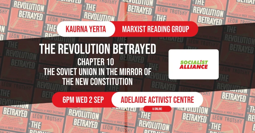 Artwork and image for event "Marxist Reading Group: The Revolution Betrayed – Chapter 10" 6pm 02/09/2026 Adelaide Activist Centre, 9a Hindley St, Tarntanya SA 5000