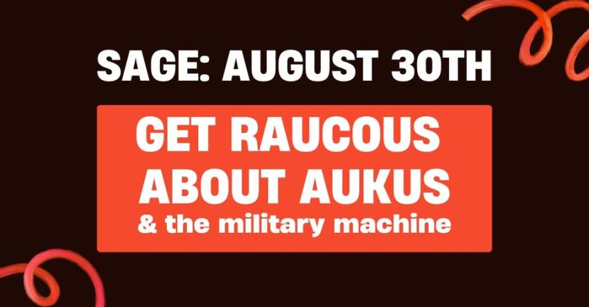 SAGE monthly gathering – Get Raucous About AUKUS