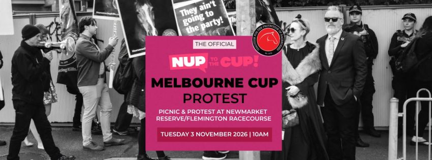 Artwork and image for event "NUP to the Melbourne Cup Picnic and Protest 2026" 10am 03/11/2026 Newmarket Reserve, 407 Racecourse Rd, Kensington VIC 3031