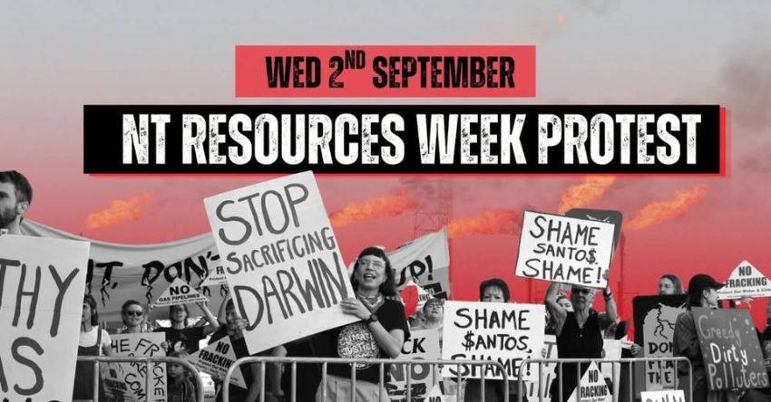Artwork and image for event "Protest the Frackers! NT Resources Week" 8am-9am, Darwin Convention Centre, 10 Stokes Hill Rd, Garramilla NT 0800