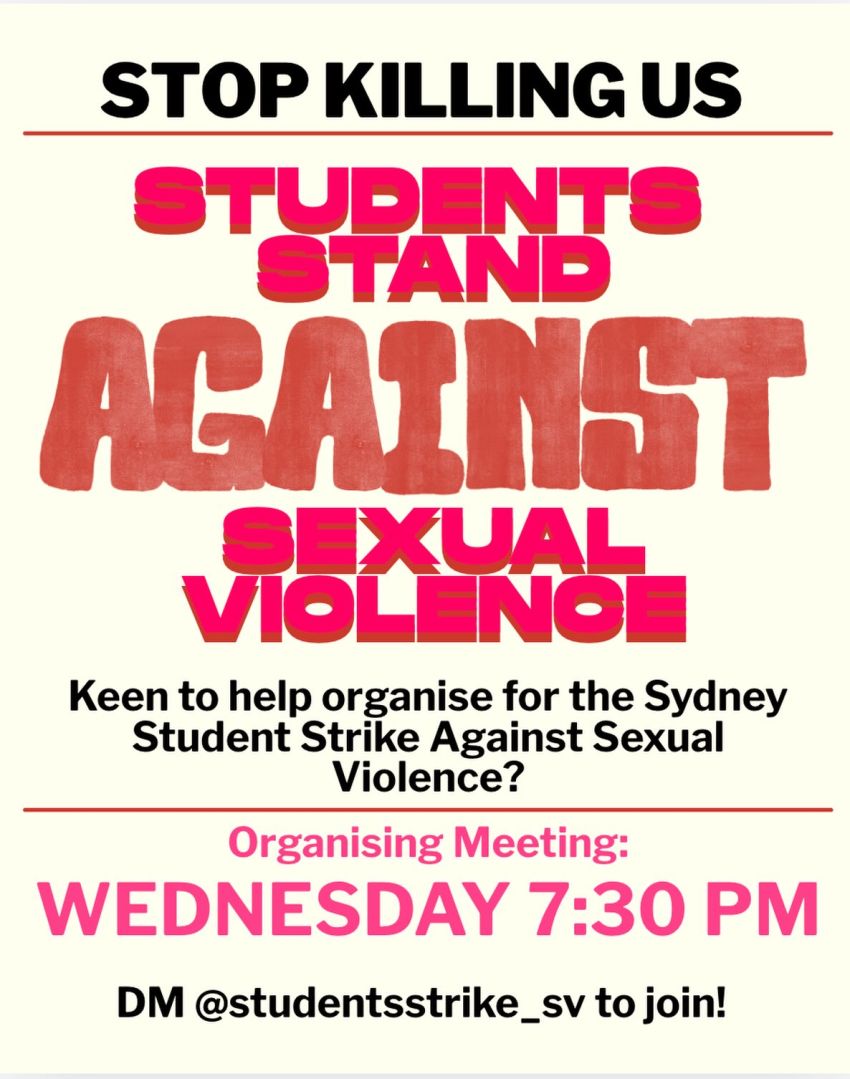 Artwork and image for event "Stop Killing Us student strike organising meeting" 7:30pm 01/09/2026 Gadigal Country, Sydney, dm @studentsstrike_sv or email sexualviolencestrikessyd@gmail.com to get involved
