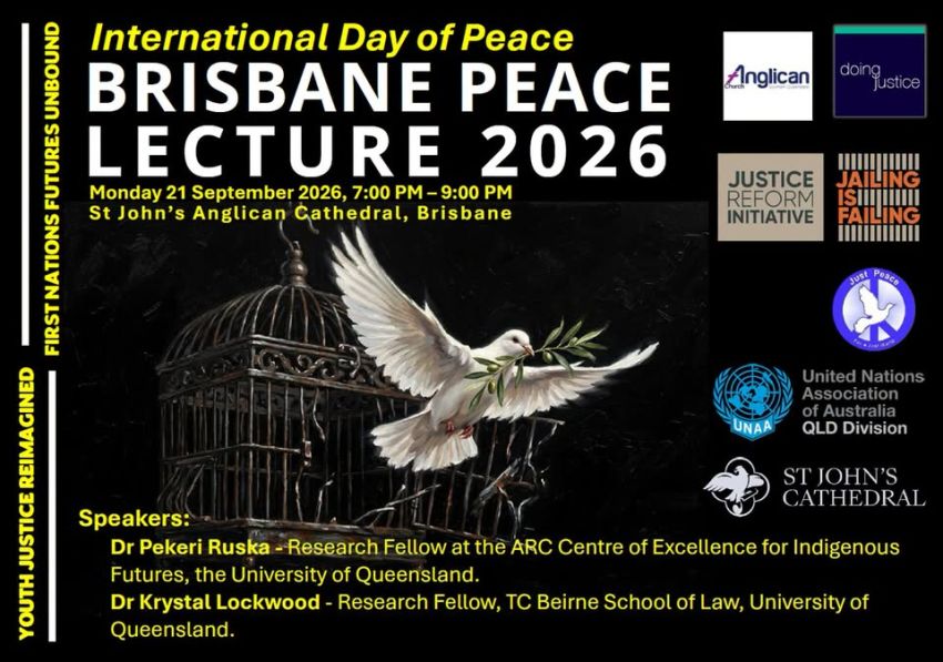 Artwork and image for event "Brisbane Peace Lecture 2026" 7pm-9pm 21/09/2026 St John's Anglican Cathedral 373 Ann St, Magan-djin QLD 4000