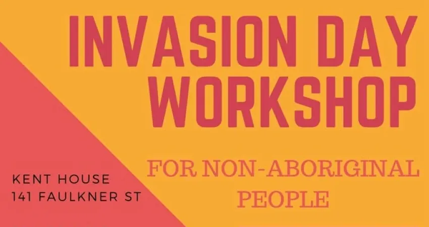 Artwork and image for event "Workshop: Invasion Day for Non-Aboriginal People" 10am-2:20pm 20/01/2018 Kent House, 141 Faulkner St, Armidale NSW 2350