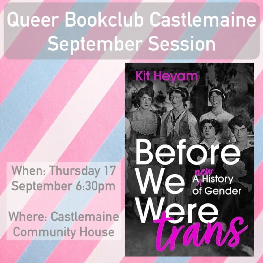 Artwork and image for event "Queer Bookclub Castlemaine: Before We Were Trans by Kit Heyam" 6:30pm 17/09/2026 Castlemaine Community House, 30 Templeton St, Castlemaine VIC 3450