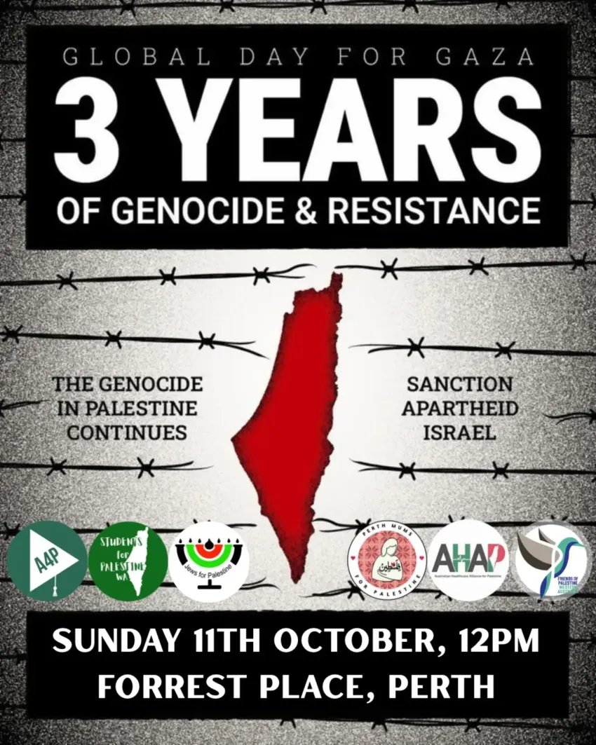 Artwork and image for event "Global Day for Gaza: 3 Years of Genocide and Resistance – Boorloo" 12pm-2pm 11/10/2026 Forrest Place, Forrest Pl, Boorloo WA 6000