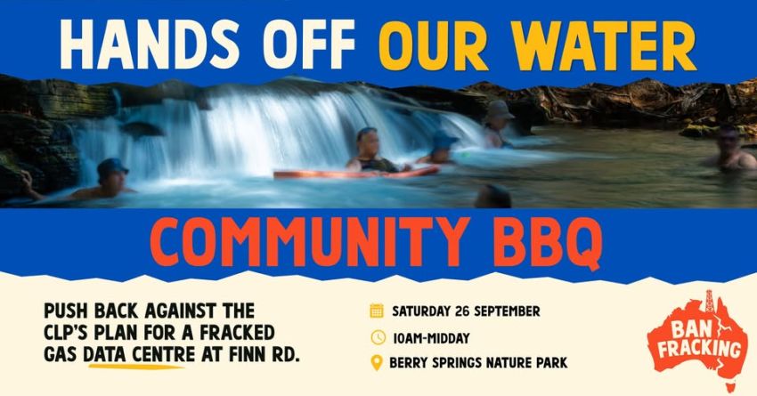 Artwork and image for event "Community BBQ – No Fracked Gas Data Centre" 10am-12pm 26/09/2026 Berry Springs Nature Park, Berry Springs Nature Reserve, Berry Springs NT 0837 