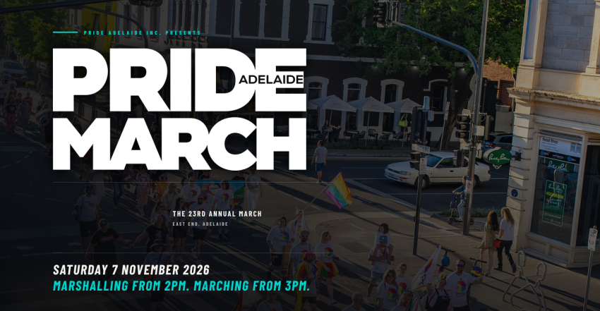 Artwork and image for event "Pride March Adelaide 2026" marshalling from 2pm, marching from 3pm 07/11/2026 Murlawirrapurka / Rymill Park, East Terrace, Tarntanya SA 5000