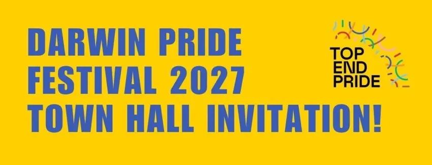 Artwork and image for event "Darwin Pride Festival 2027 Town Hall Invitation" 