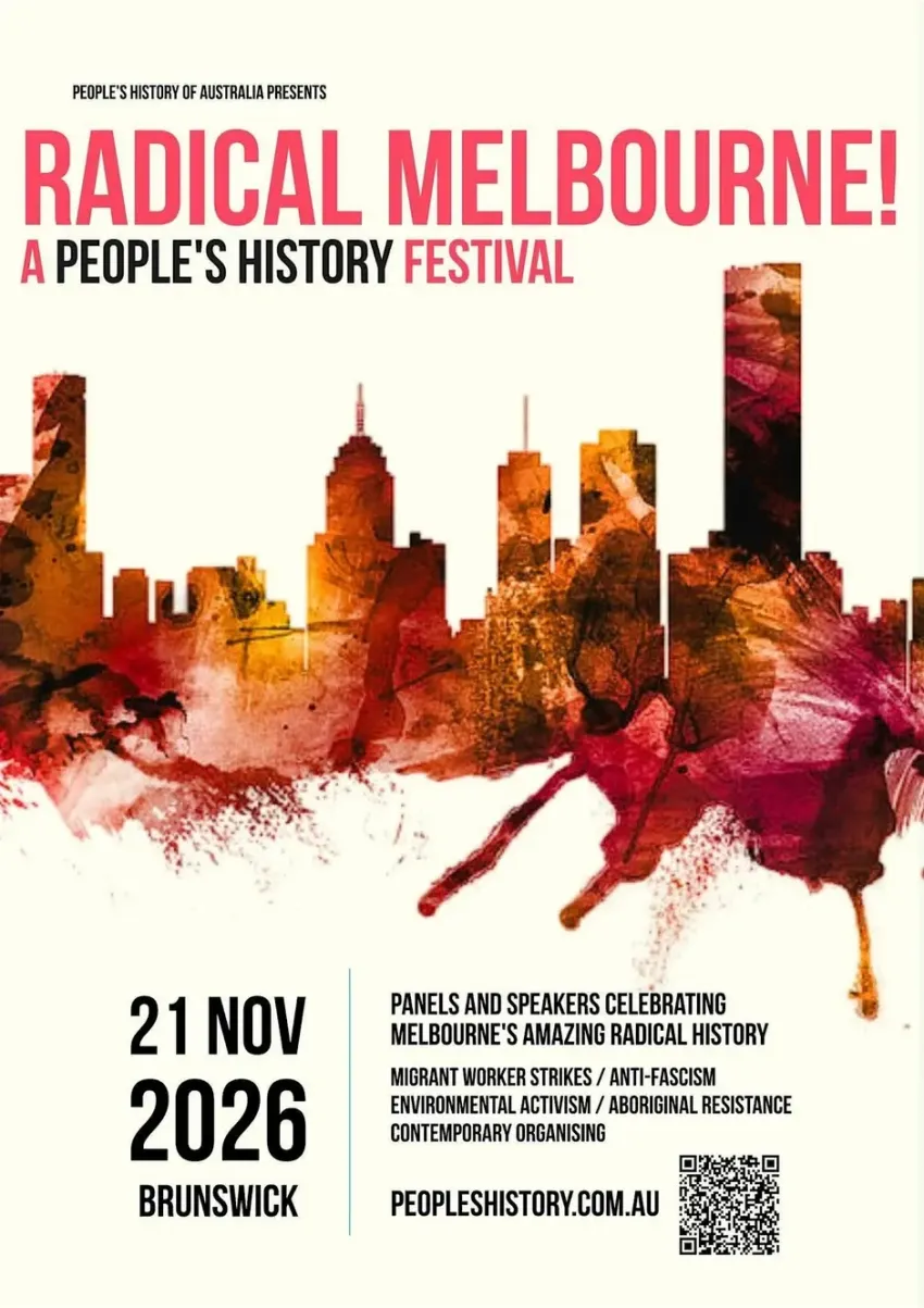 Artwork and image for event "Radical Melbourne! A People's History Festival" 9am-5pm 21/11/2026 Balam Balam Place, 15 Phoenix St, Brunswick VIC 3056