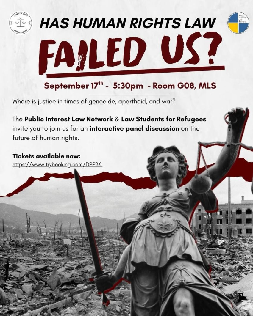 Artwork and image for event "Has Human Rights Law Failed Us? Panel and Discussion" 5:30pm 17/09/2026 Melbourne Law School (Room G08), 185 Pelham St, Building 106 (Ground Floor), Carlton VIC 3053