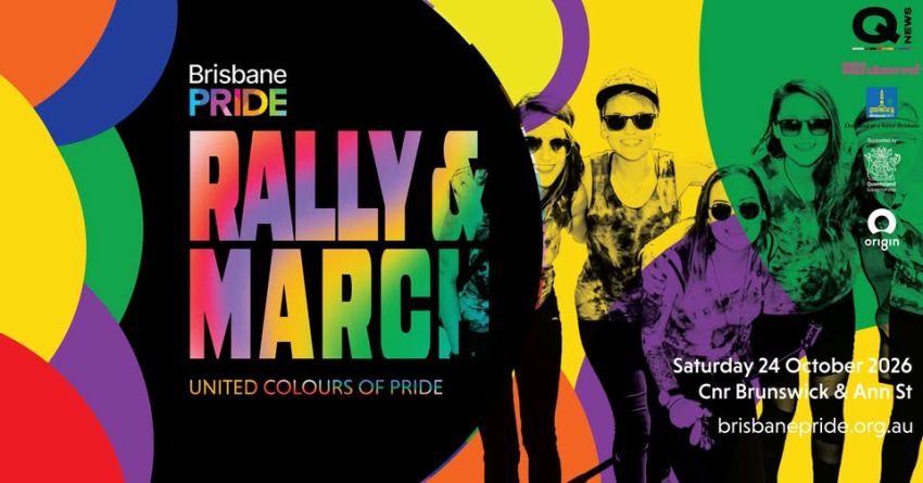 Artwork and image for event "Brisbane Pride Rally & March" 10am-11am 24/10/2026 Brunswick St & Ann St Fortitude Valley QLD 4006