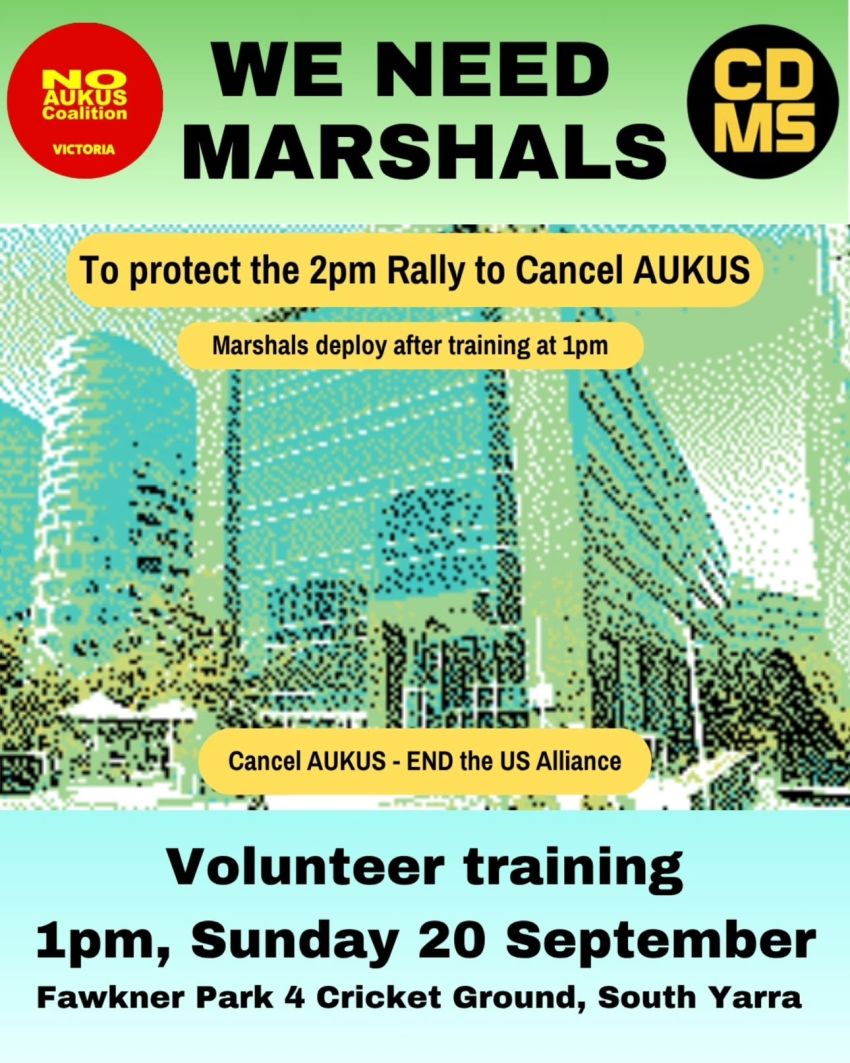 Artwork and image for event "Marshal training for the Rally to Cancel AUKUS" 1pm 20/09/2026 Fawkner Park 4 Cricket Ground, Commercial Rd, South Yarra VIC 3141