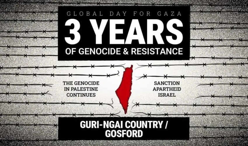 Artwork and image for event "Global Day for Gaza: 3 Years of Genocide and Resistance – Guringai Country, Gosford" 11am-2pm 11/10/2026 Leagues Club Park, Gosford 1 Dane Dr, Gosford NSW 2250
