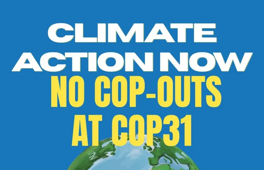 Artwork and image for event "Climate Action Now: No COP-Outs at COP31" 1pm 24/10/2026 Sydney Town Hall, 483 George St, Gadigal Country, Sydney NSW 2000