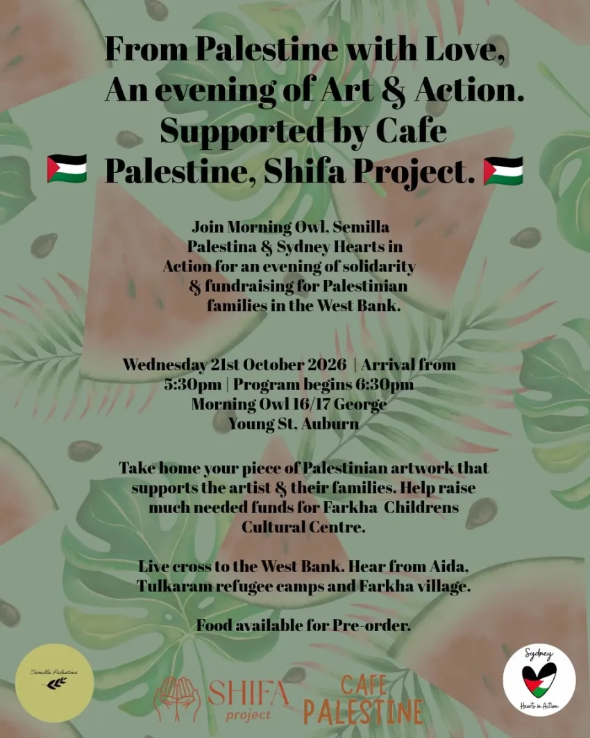 Artwork and image for event "From Palestine With Love – An Evening of Art & Action" 5:30pm 21/10/2026 Morning Owl, 16/17 George Young St, Auburn NSW 2144
